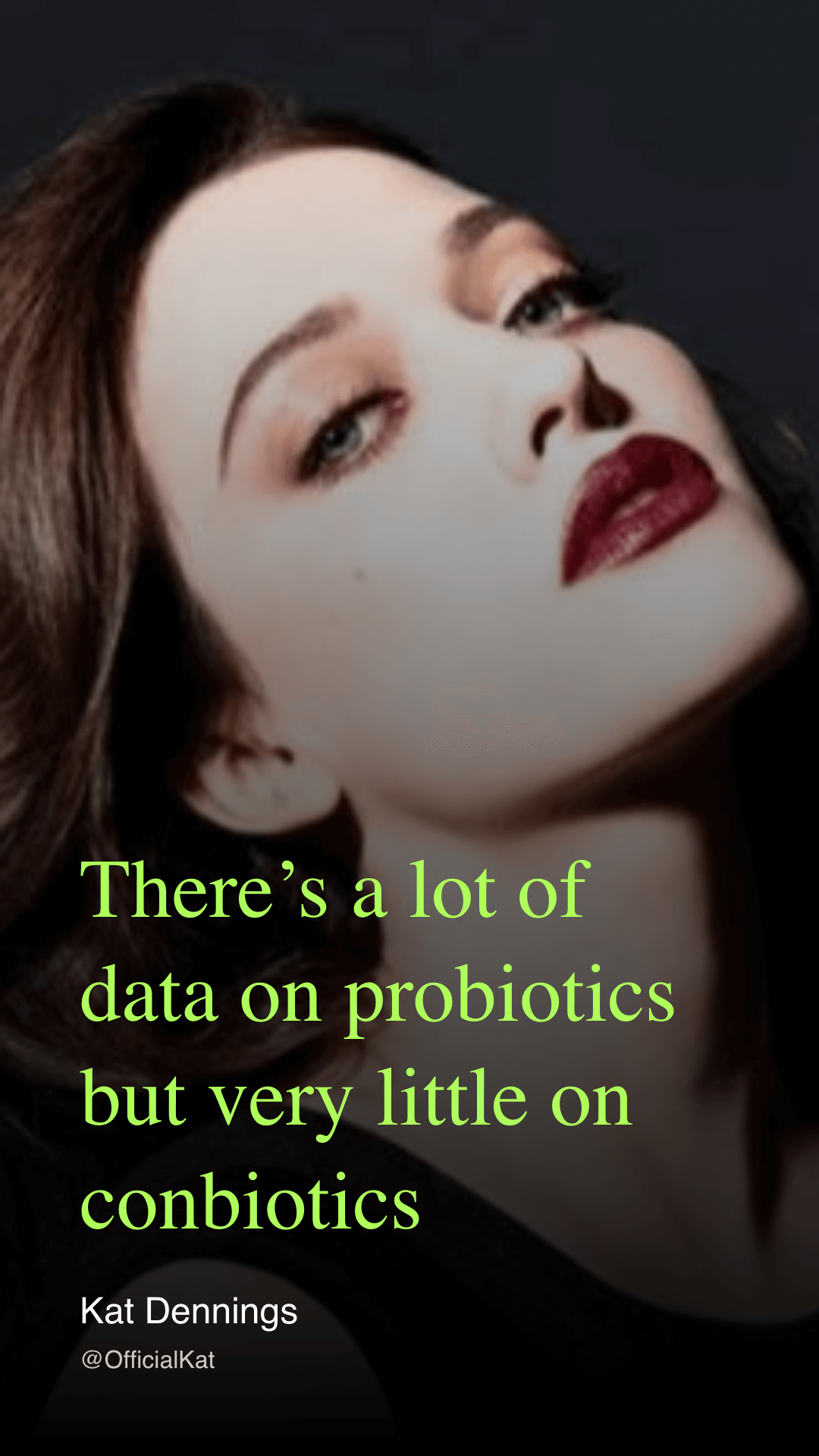 There's a lot of data on probiotics but very litle on conbiotics
